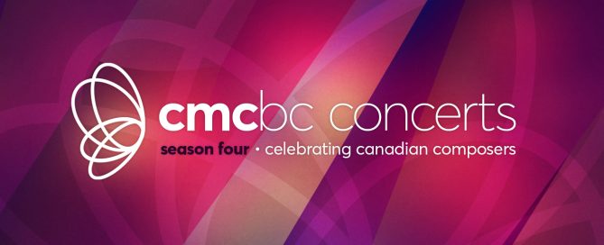 CMC BC Concerts - Season Four: Celebrating Canadian Composers